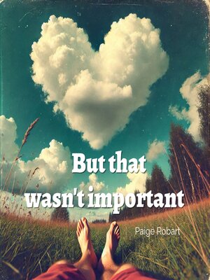 cover image of But that wasn't important